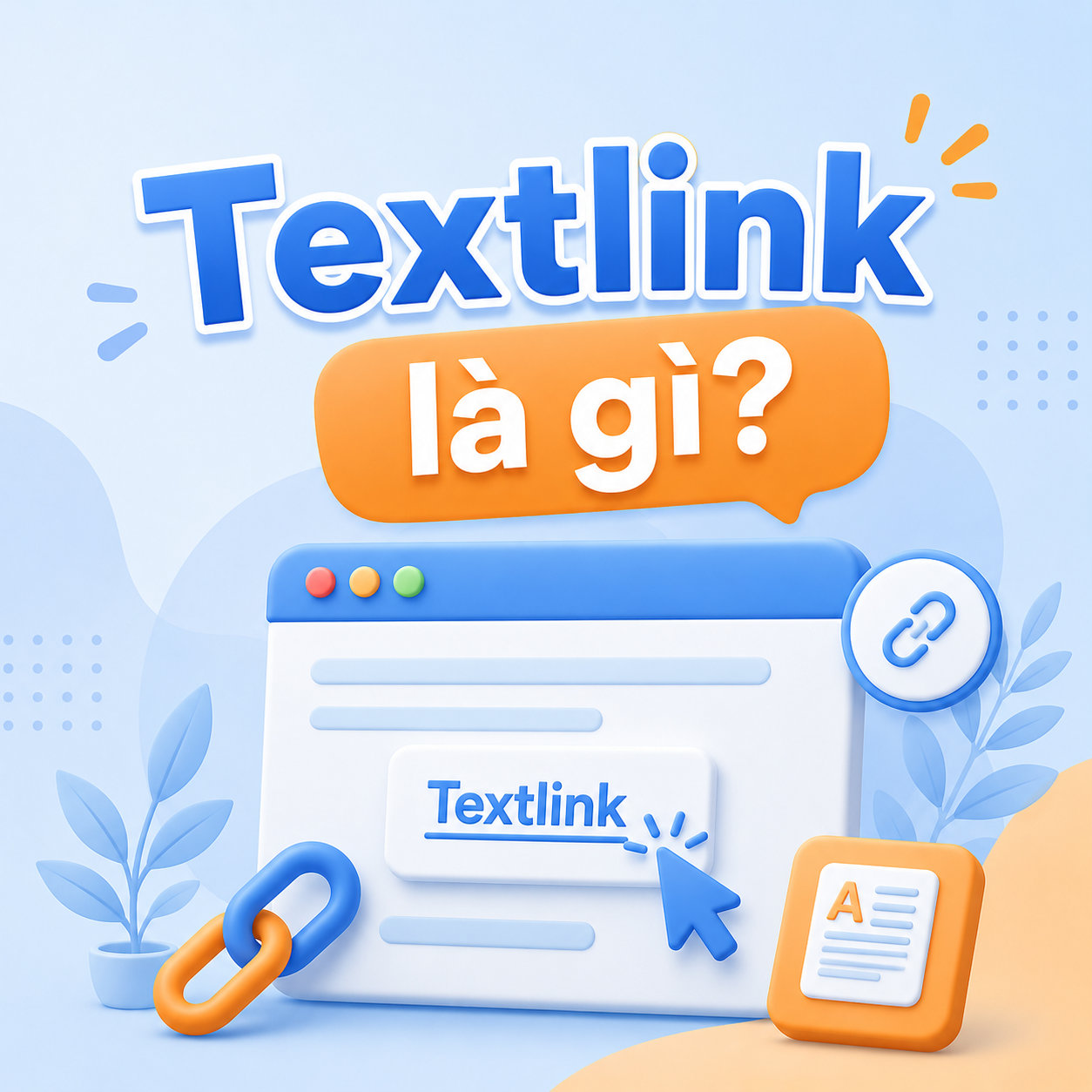 Textlink là gì? Hướng dẫn sử dụng Textlink hiệu quả trong SEO